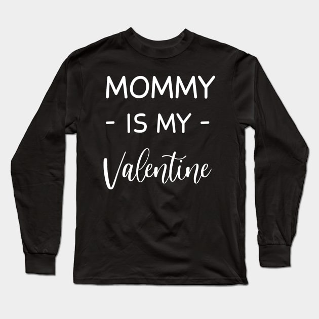 Mommy Is My Valentine , Mommy Lover , Funny Valentines , Valentines Day , Mommy lover, Fur  Mommy For Life,  Mommy Valentine Long Sleeve T-Shirt by creativitythings 